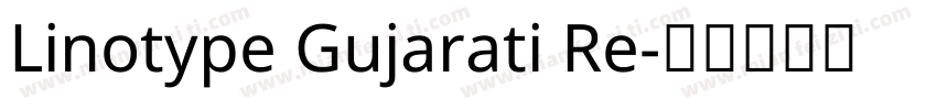 Linotype Gujarati Re字体转换